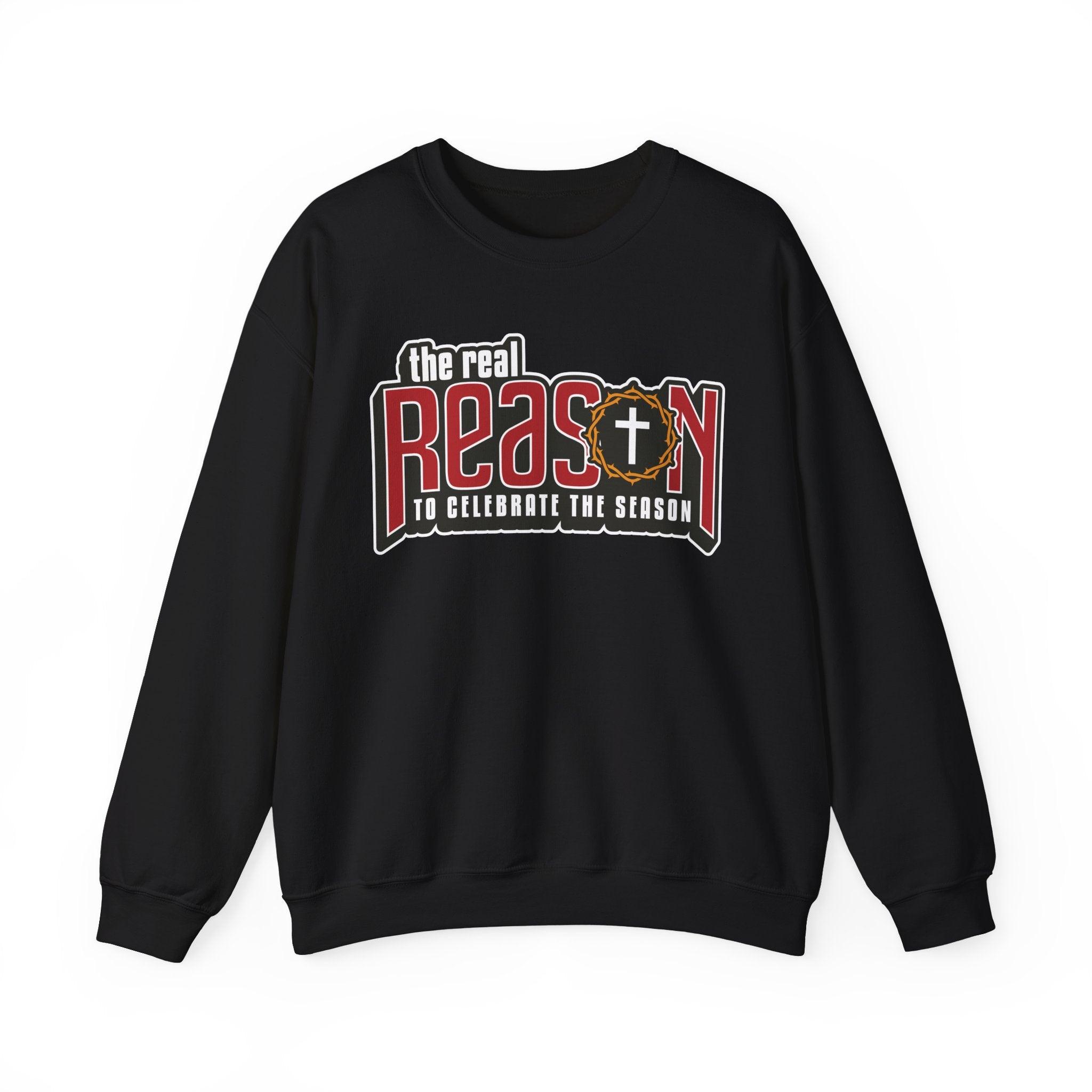 The Real Reason Christmas Sweatshirt