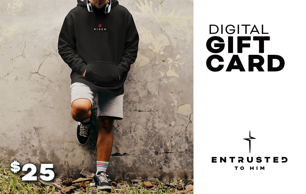 Image of Entrusted to Him digital gift card for Christian faith apparel — the perfect gift for birthdays, Christmas, graduations, and every occasion, delivered by email