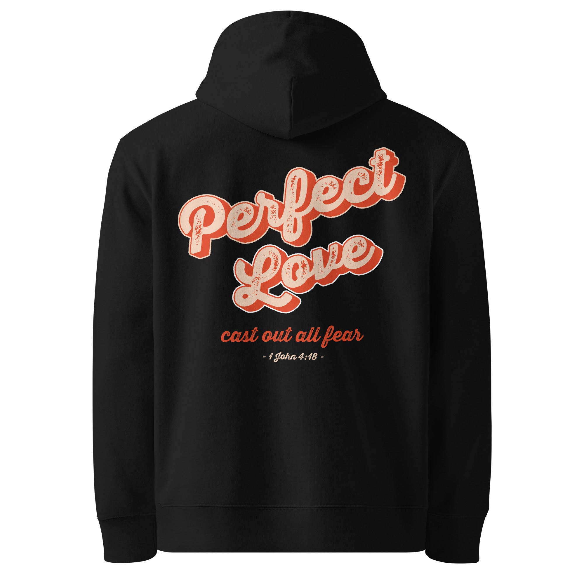 Image of Perfect Love Christian hoodie black back view — Entrusted to Him