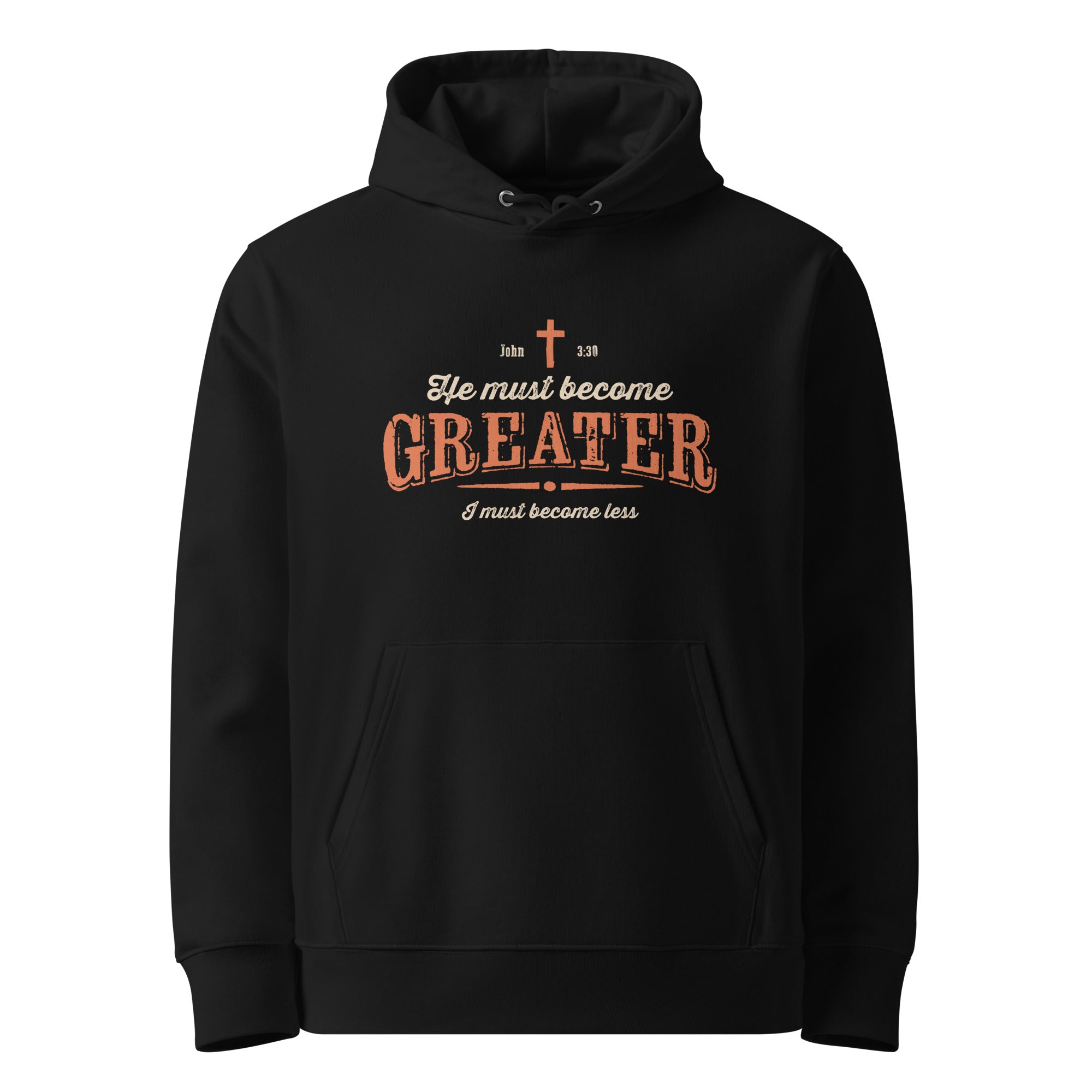 Image of Greater Christian hoodie John 3:30 black front view — Entrusted to Him