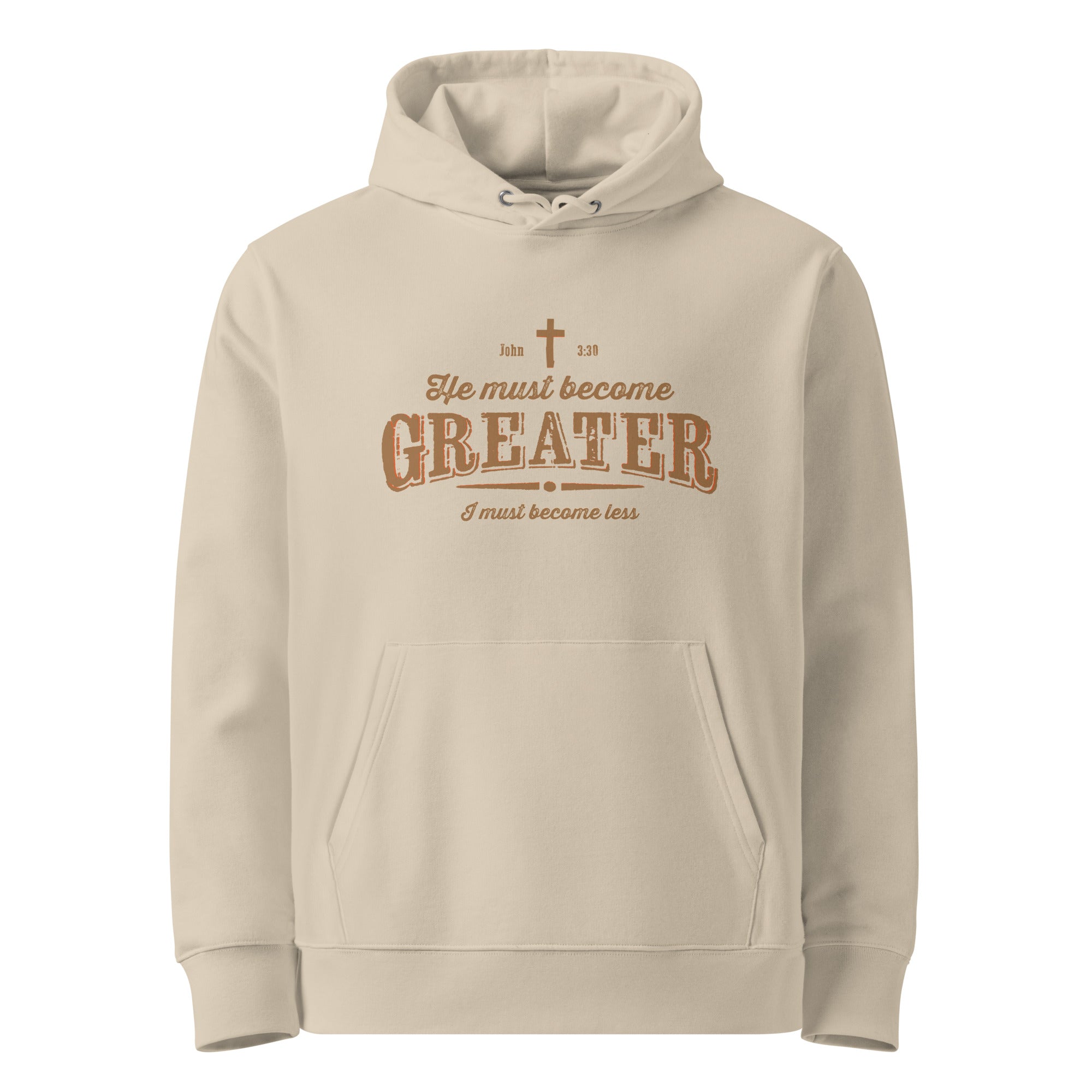 Image of Greater Christian hoodie John 3:30 desert dust front view — Entrusted to Him