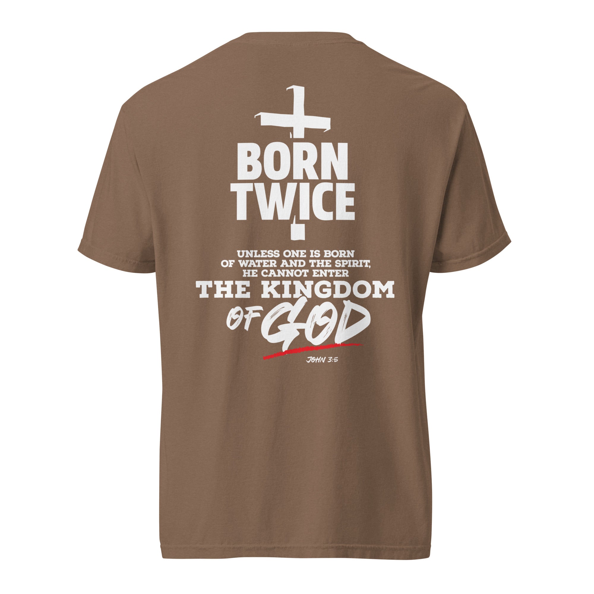 Image of Born Twice Christian t-shirt espresso back view — Entrusted to Him