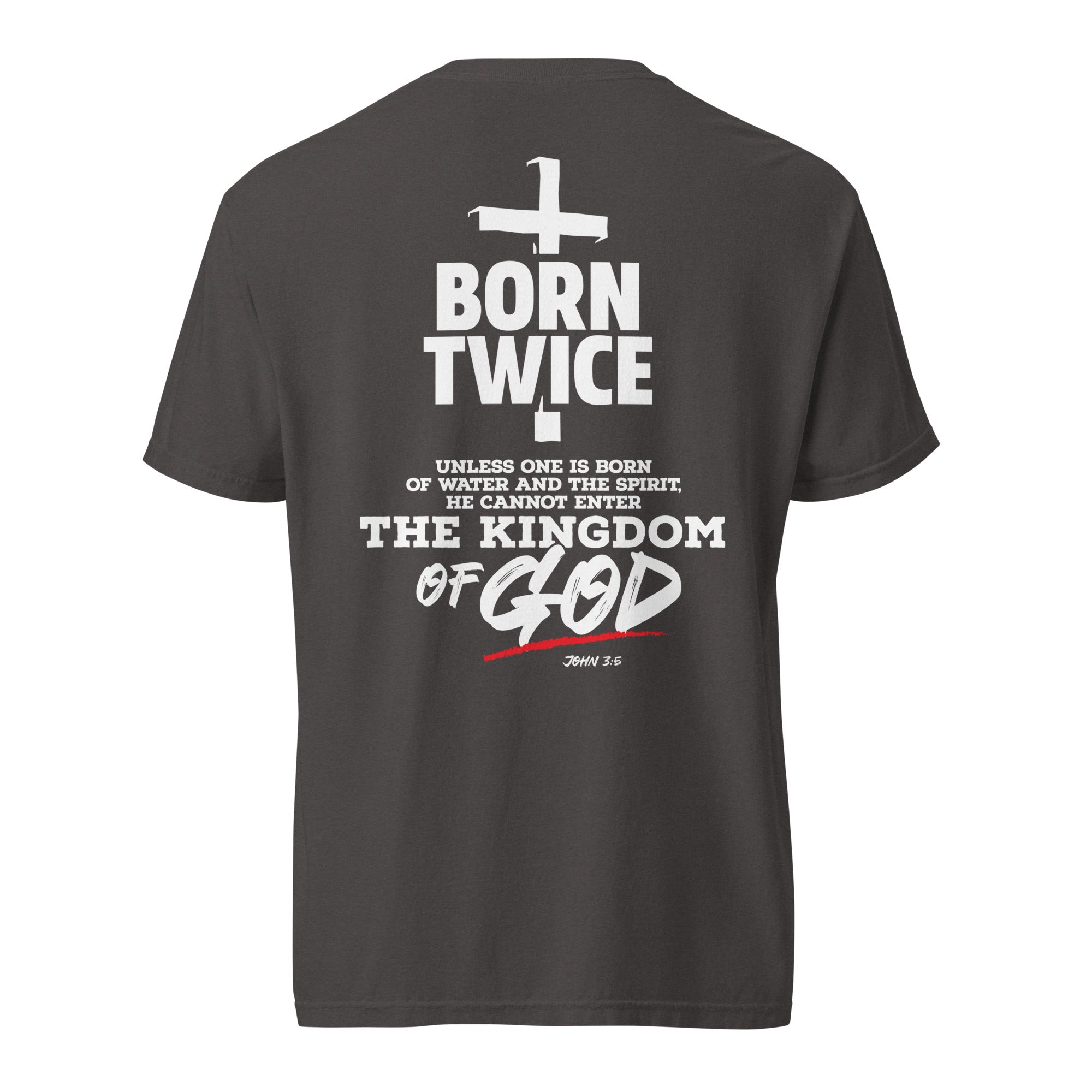 Image of Born Twice Jesus shirt graphite back view — Entrusted to Him