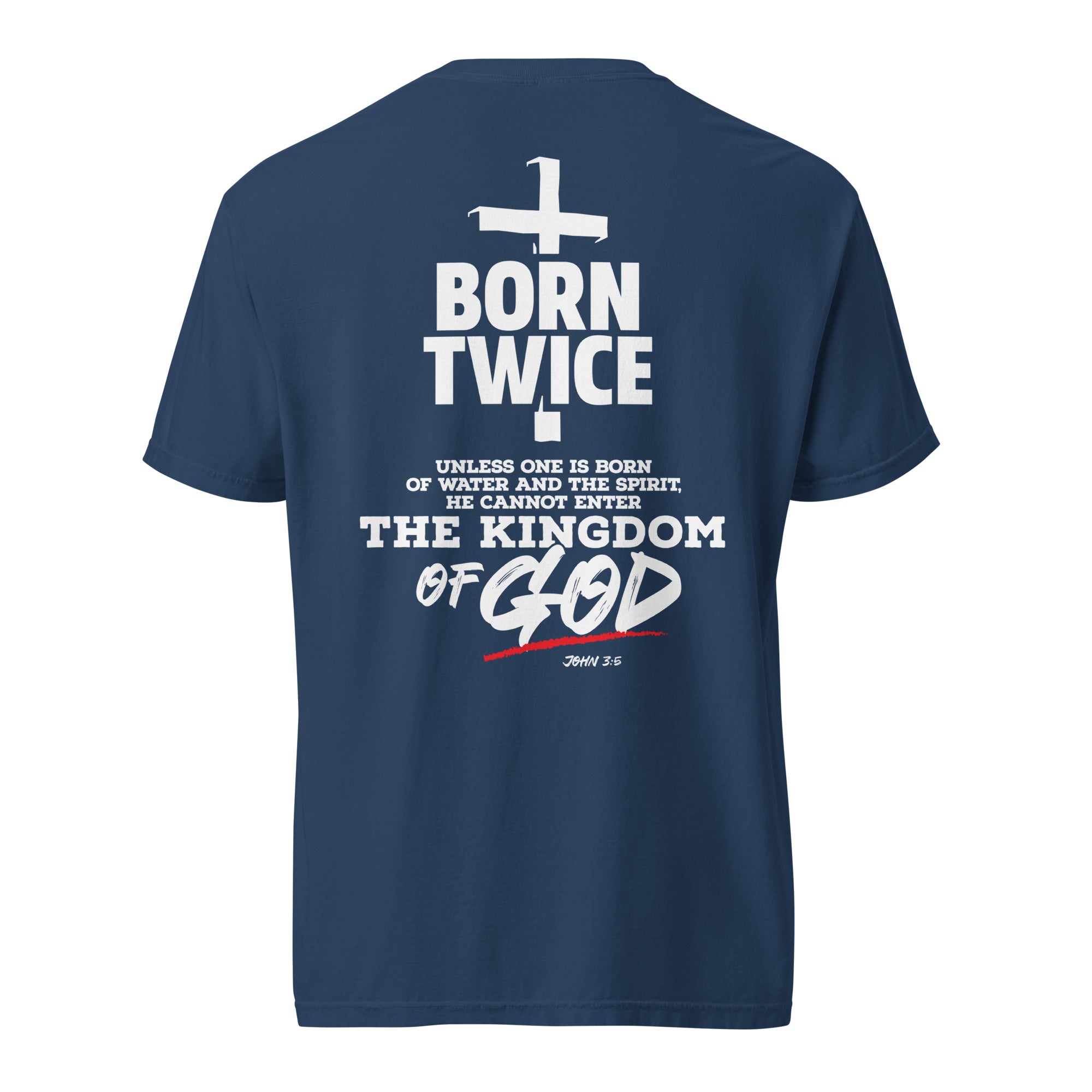 Image of Born Twice Christian t-shirt true navy back view — Entrusted to Him