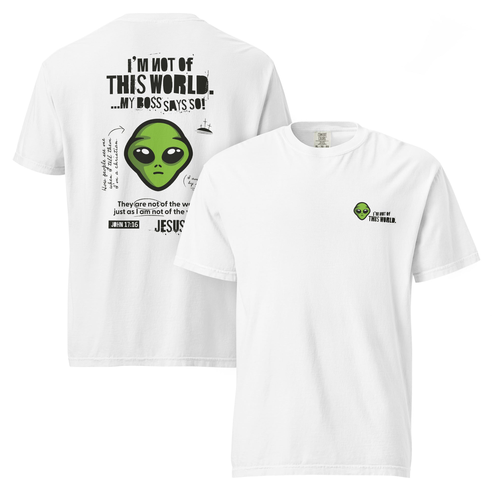 Image of Not From This World Christian t-shirt white front and back view — Entrusted to Him