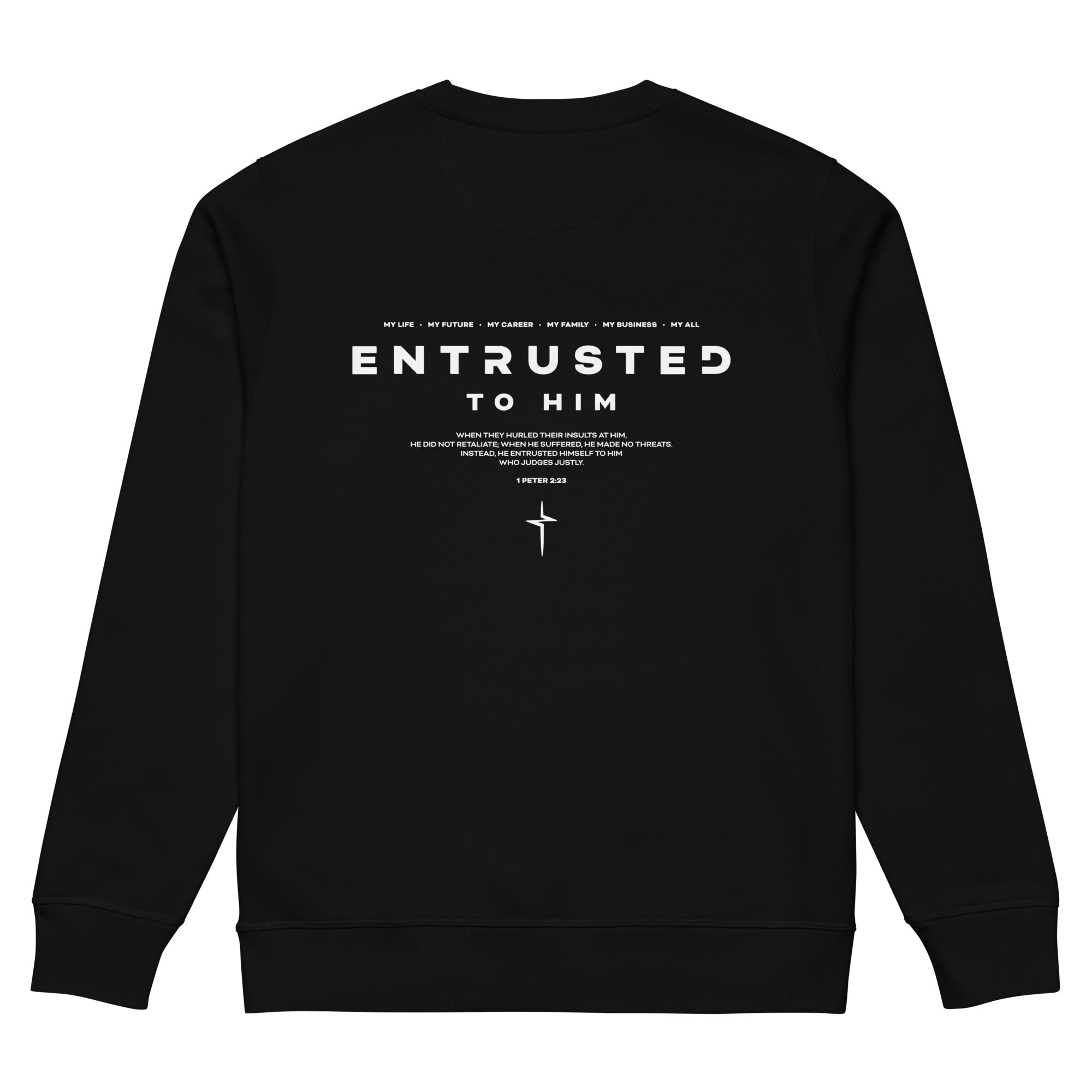 Image of Entrusted Christian sweatshirt black back view — Entrusted to Him