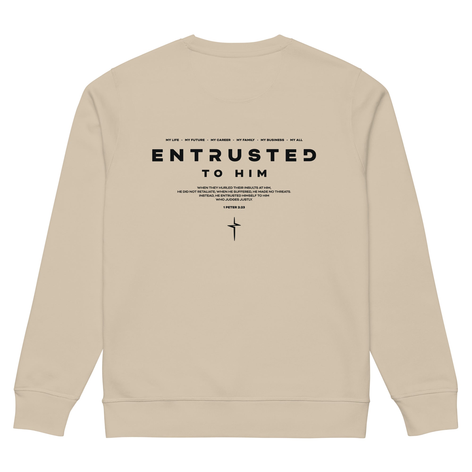 Image of Entrusted organic faith sweatshirt desert dust back view — Entrusted to Him