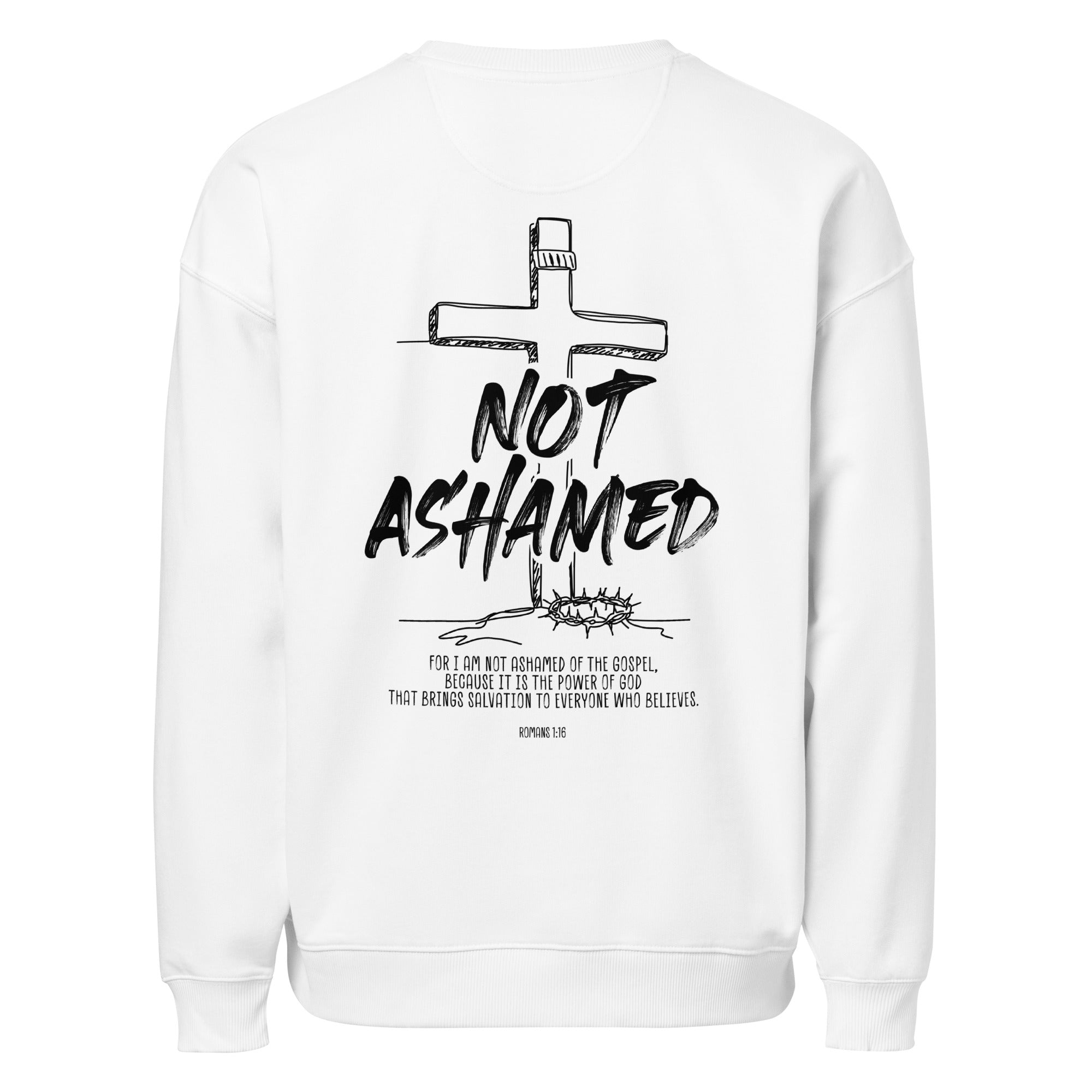 Image of Not Ashamed Christian sweatshirt white back view — Entrusted to Him
