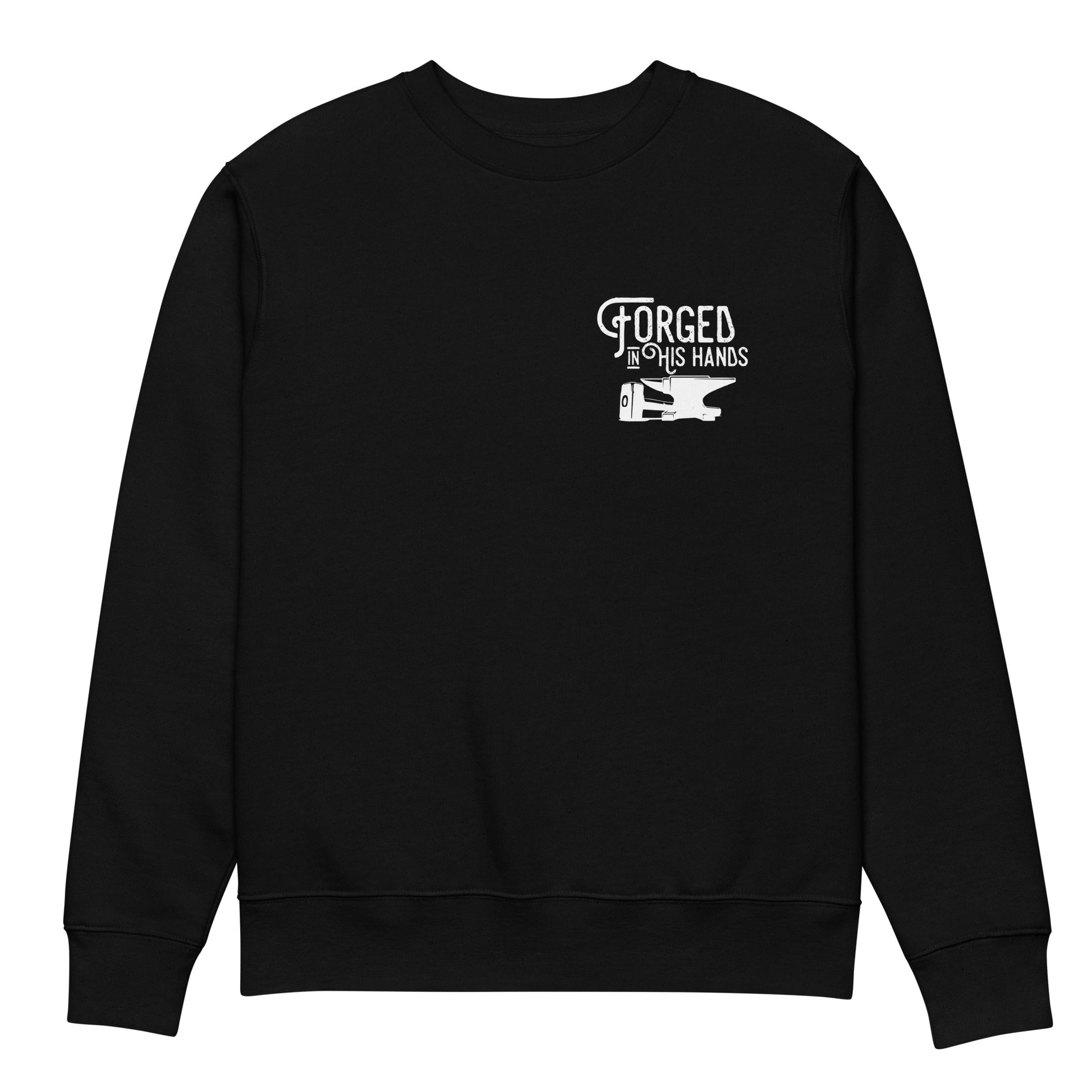 Forged in His Hands Christian sweatshirt black front view — Entrusted to Him