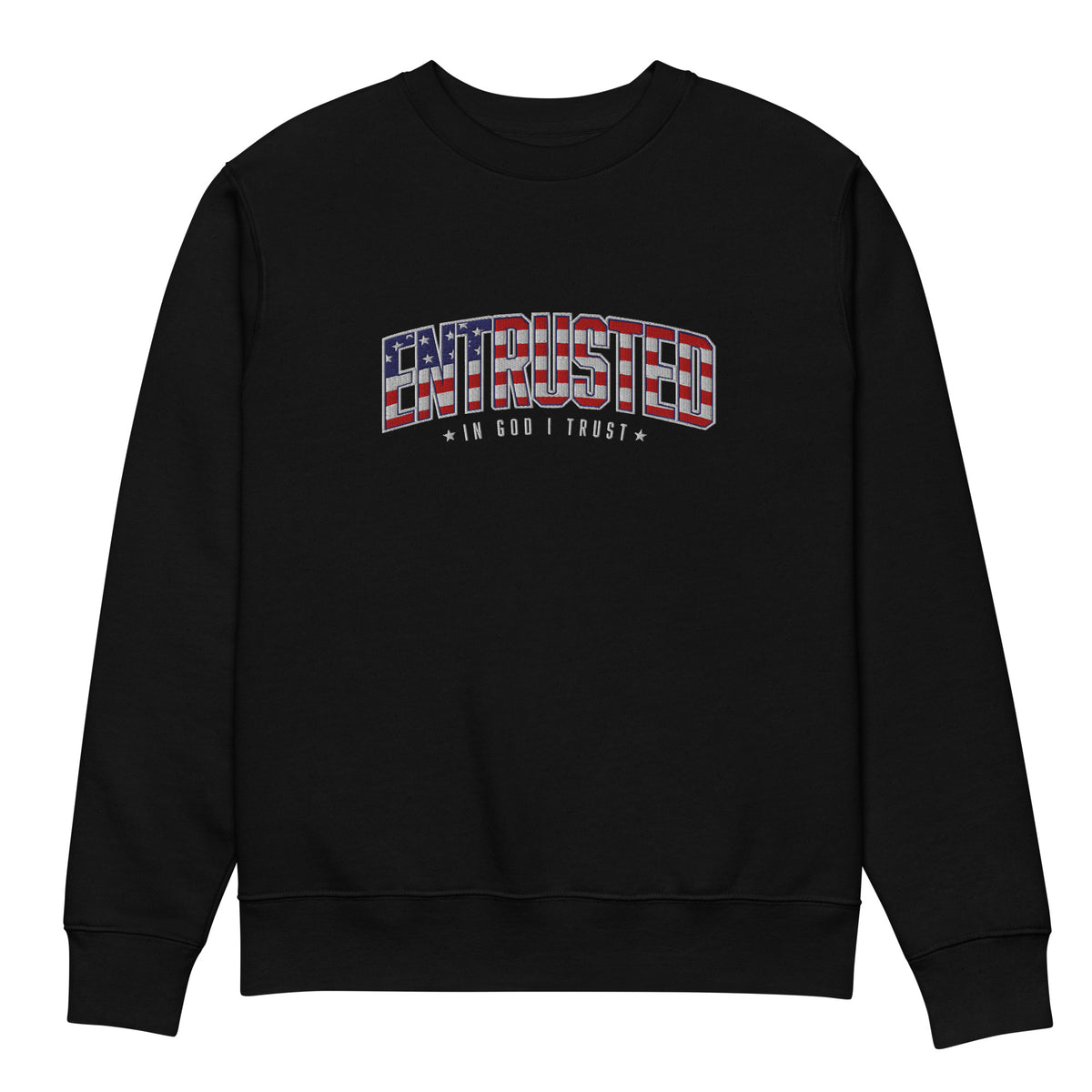 Entrusted Patriotic Premium Embroidered Sweatshirt in Black, front view with American flag In God I Trust design
