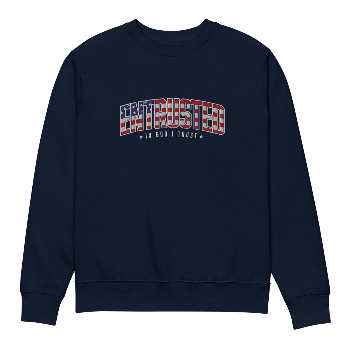 Entrusted Patriotic Premium Embroidered Sweatshirt in French Navy, front view with American flag In God I Trust design