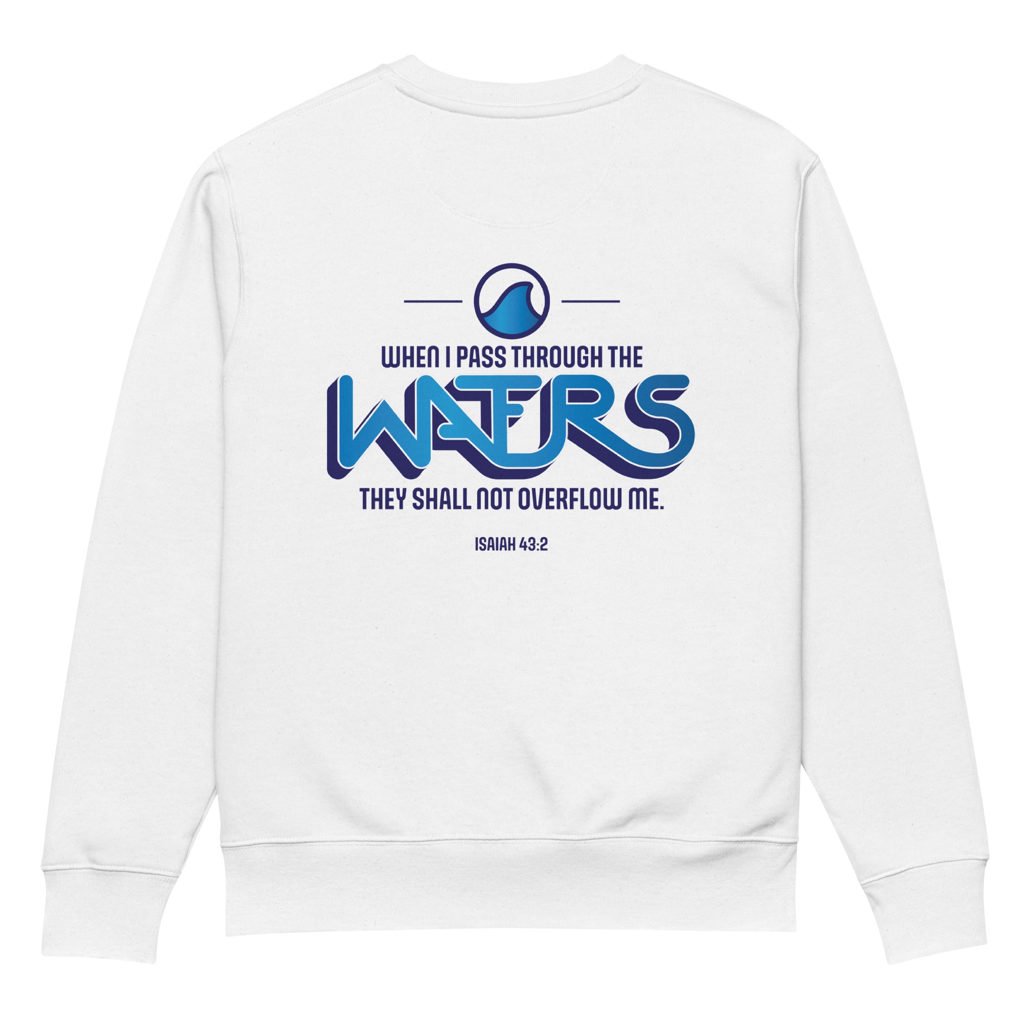 Image of Never Drowned Christian sweatshirt white back view — Entrusted to Him