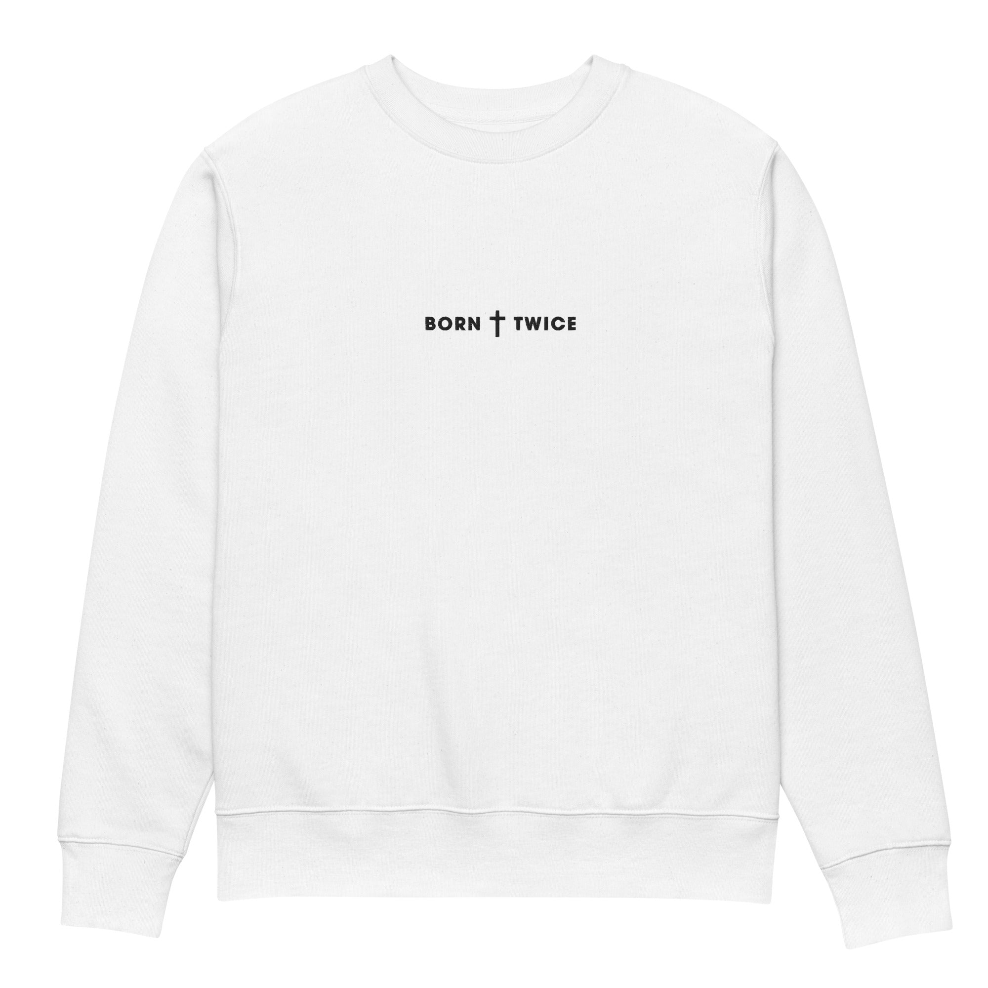 Image of Born Twice John 3:3 scripture sweatshirt white front view — Entrusted to Him