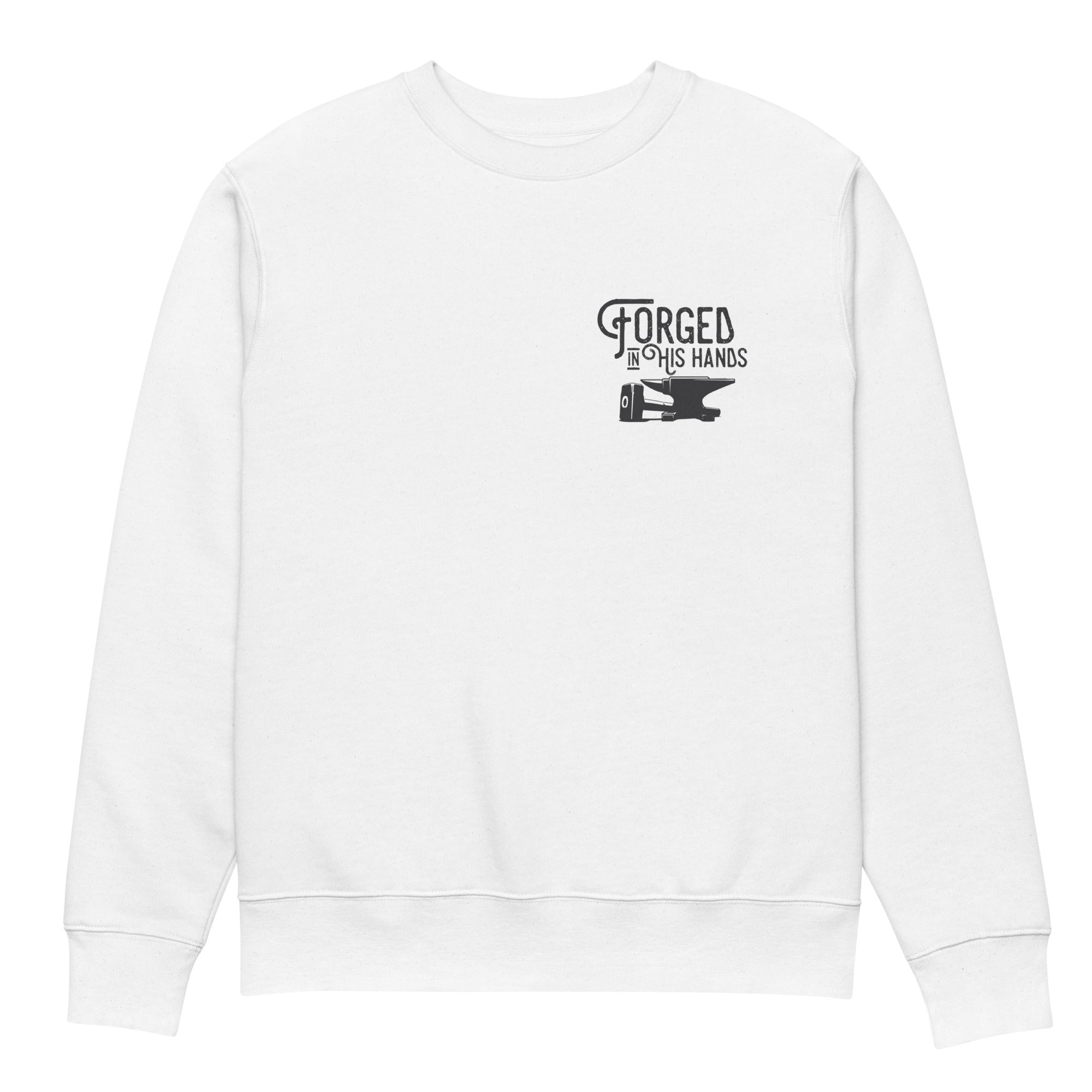 Image of Forged in His Hands Christian sweatshirt white front view — Entrusted to Him